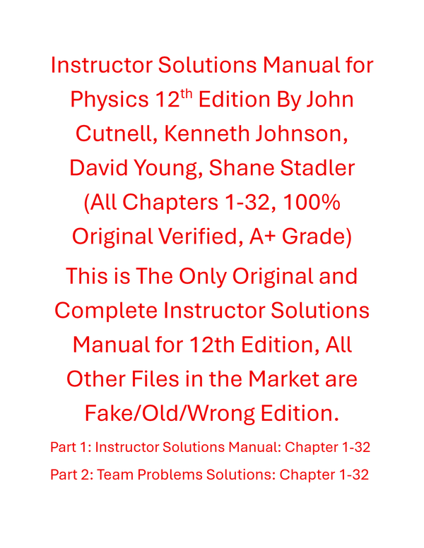 Solutions Manual Physics 12th Edition By John Cutnell, Kenneth Johnson, David Young, Shane Stadler