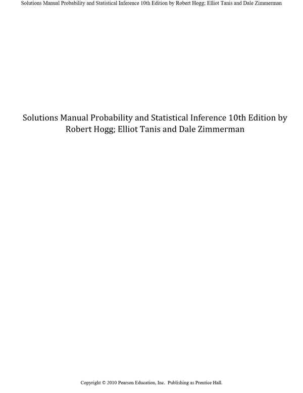 Solutions Manual Probability and Statistical Inference 10th Edition by Robert Hogg! 100% CORRECT ANSWERS VERIFIED SOLUTIONS