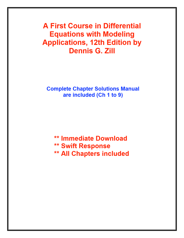 Solutions Manual for A First Course in Differential Equations with Modeling Applications, 12th Edition by Dennis G. Zill | All Chapter 1-9
