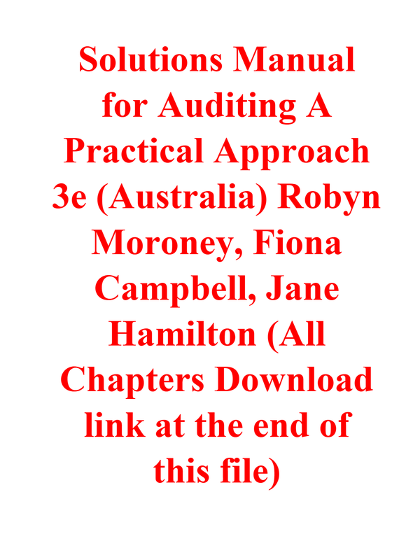 Solutions Manual for Auditing A Practical Approach 3e (Australia) Robyn Moroney, Fiona Campbell, Jane Hamilton