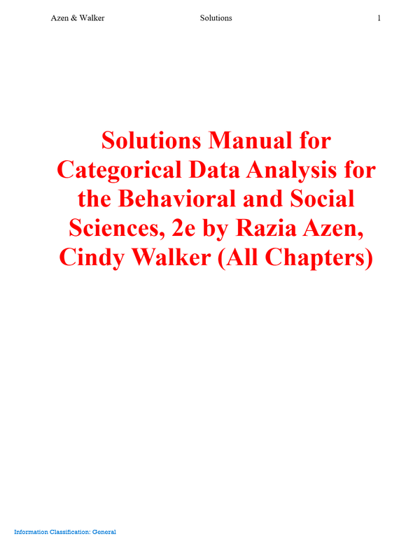 Solutions Manual for Categorical Data Analysis for the Behavioral and Social Sciences, 2e by Razia Azen, Cindy Walker