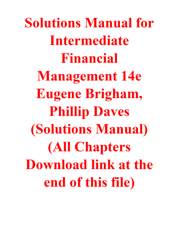 Solutions Manual for Intermediate Financial Management 14th Edition By Eugene Brigham, Phillip Dave