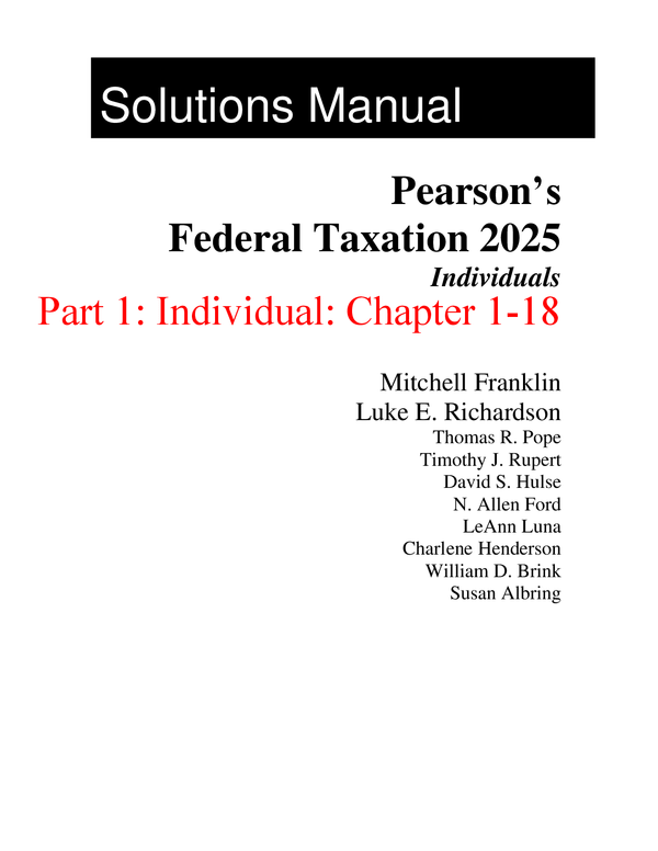 Solutions Manual for Pearson's Federal Taxation 2025 Comprehensive 38th edition Mitchell Franklin, Luke Richardson