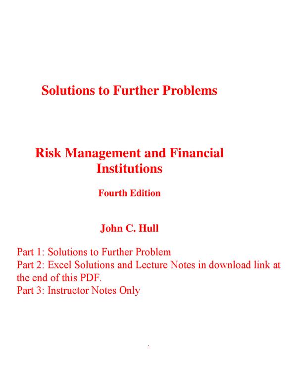 Solutions Manual for Risk Management and Financial Institutions 4th Edition By John C. Hull (All Chapters 100% Original Verified, A+ Grade)