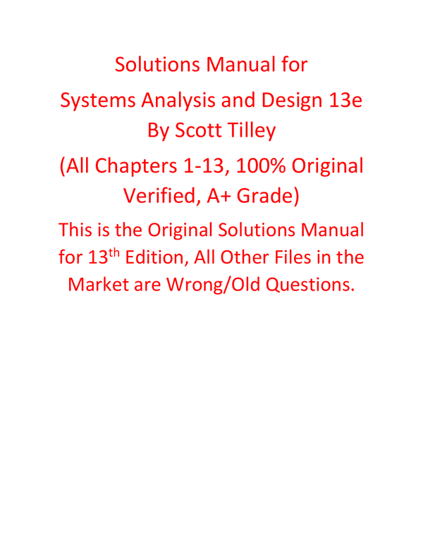 Solutions Manual for Systems Analysis and Design 13e By Scott Tilley (All Chapters 1-13, 100% Original Verified, A+ Grade)