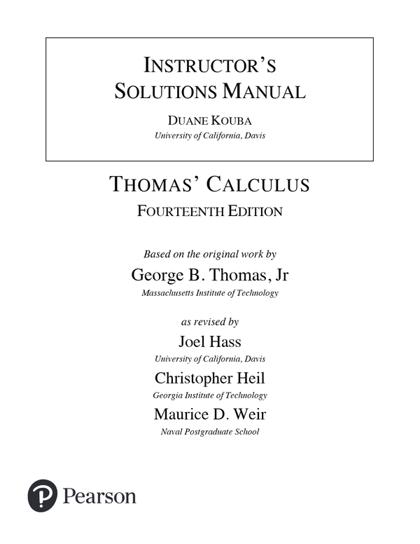 Solutions Manual for Thomas' Calculus, Multivariable 14th Edition by Joel Hass , Christopher Heil , Maurice Weir
