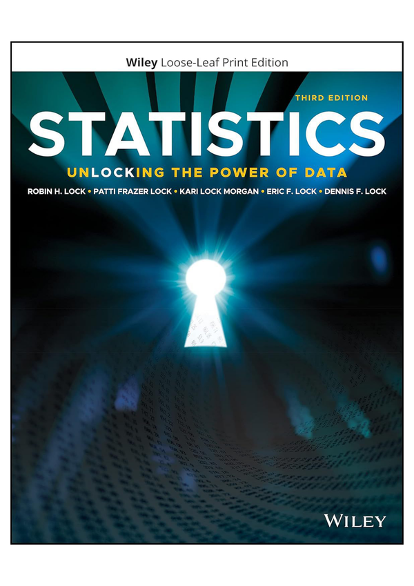 Solutions for each chapter and Solution manual for Statistics Unlocking the Power of Data 3rd Edition Robin H. Lock