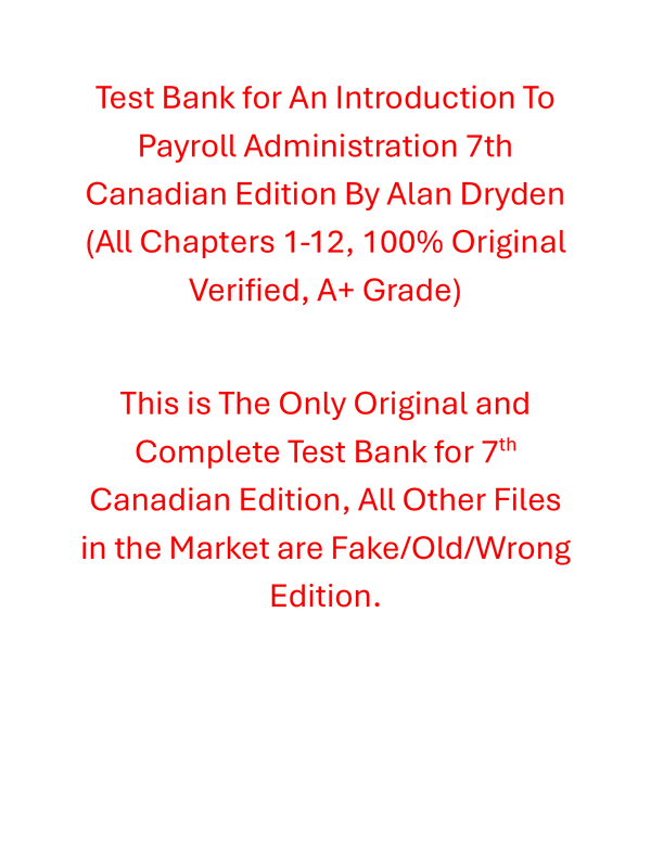 Test Bank An Introduction To Payroll Administration 7th Canadian Edition By Alan Dryden