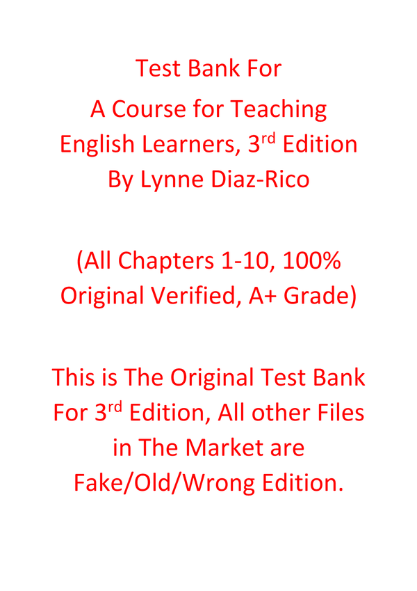 Test Bank For A Course for Teaching English Learners, 3e Lynne Diaz-Rico