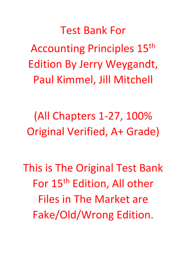 Test Bank For Accounting Principles 15th Edition By Jerry Weygandt, Paul Kimmel, Jill Mitchel