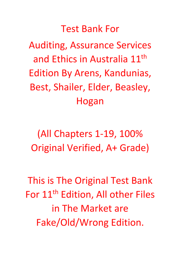 Test Bank For Auditing, Assurance Services and Ethics in Australia 11e Alvin Arens, Chris Kandunias, Peter Best, Greg Shailer, Randal Elder, Mark Beasley, Chris Hogan