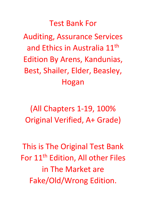 Test Bank For Auditing, Assurance Services and Ethics in Australia 11th Edition By Alvin Arens, Chris Kandunias, Peter Best, Greg Shailer, Randal Elder, Mark Beasley, Chris Hogan