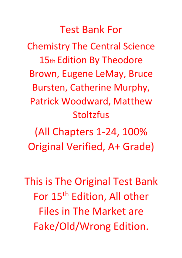 Test Bank For Chemistry The Central Science 15e Theodore Brown, Eugene LeMay, Bruce Bursten, Catherine Murphy, Patrick Woodward, Matthew Stoltzfus