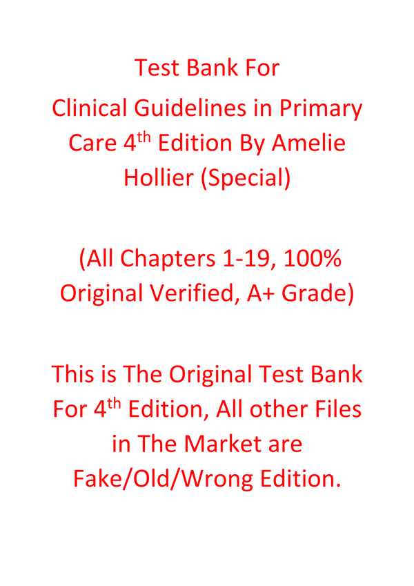 Test Bank For Clinical Guidelines in Primary Care 4e Amelie Hollier (Special)