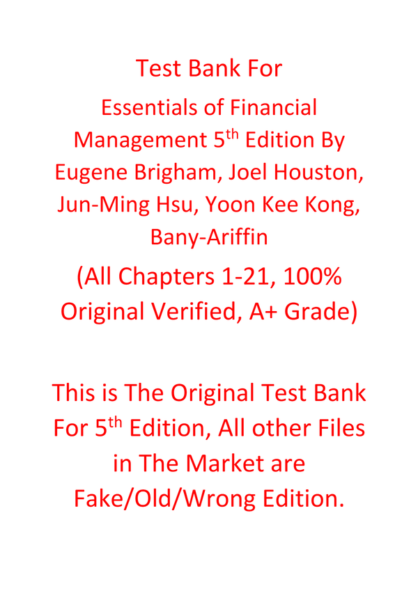Test Bank For Essentials of Financial Management 5e Eugene Brigham, Joel Houston, Jun-Ming Hsu, Yoon Kee Kong, Bany-Ariffin