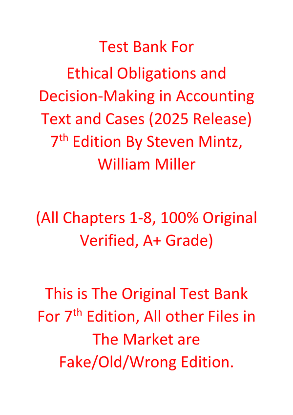 Test Bank For Ethical Obligations and Decision-Making in Accounting Text and Cases (2025 Release) 7th Edition By Steven Mintz, William Miller