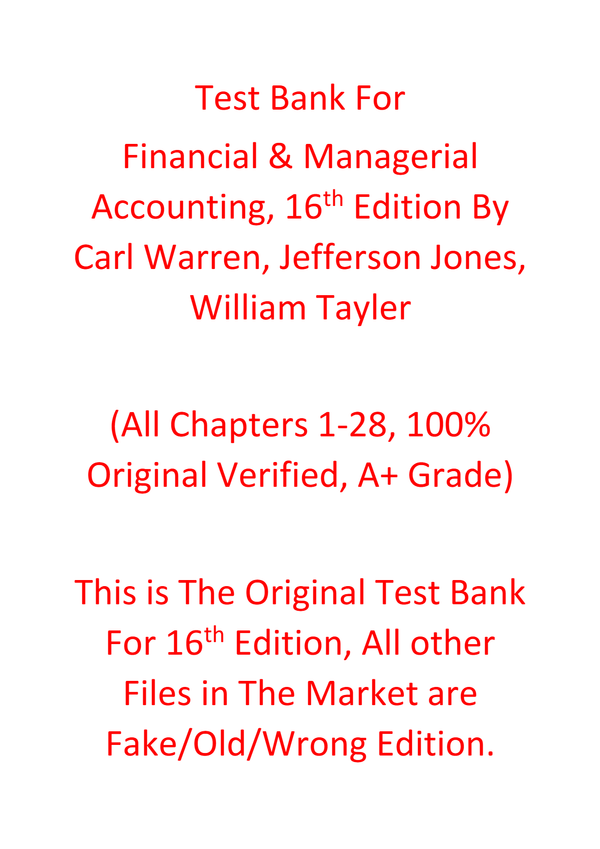 Test Bank For Financial & Managerial Accounting 16th Edition By Carl Warren, Jefferson Jones, William Tayler