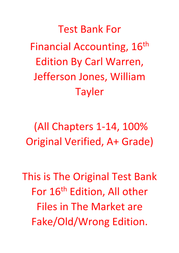 Test Bank For Financial Accounting 16th Edition By Carl Warren, Jefferson Jones, William Tayler