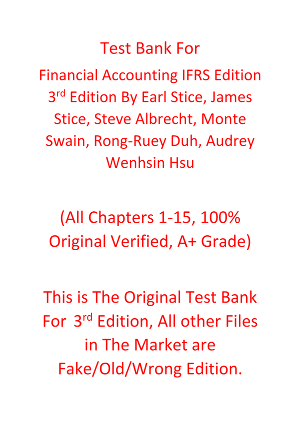 Test Bank For Financial Accounting IFRS Edition 3e Earl Stice, James Stice, Steve Albrecht, Monte Swain, Rong-Ruey Duh, Audrey Wenhsin Hsu