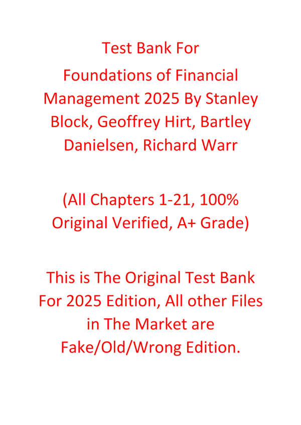 Test Bank For Foundations of Financial Management 2025 By Stanley Block, Geoffrey Hirt, Bartley Danielsen, Richard Warr