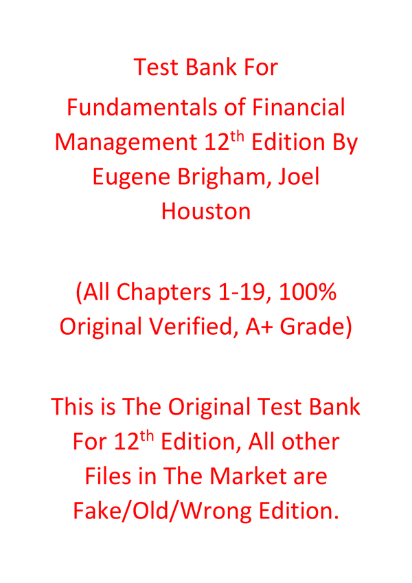 Test Bank For Fundamentals of Financial Management (Concise) 12th Edition By Eugene Brigham, Joel Houston