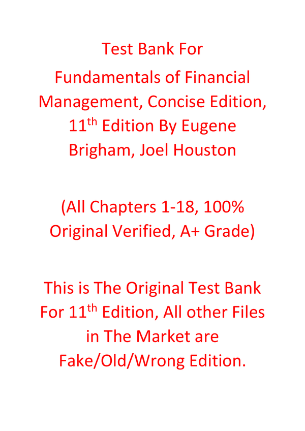 Test Bank For Fundamentals of Financial Management, Concise Edition, 11th Edition By Eugene Brigham, Joel Houston