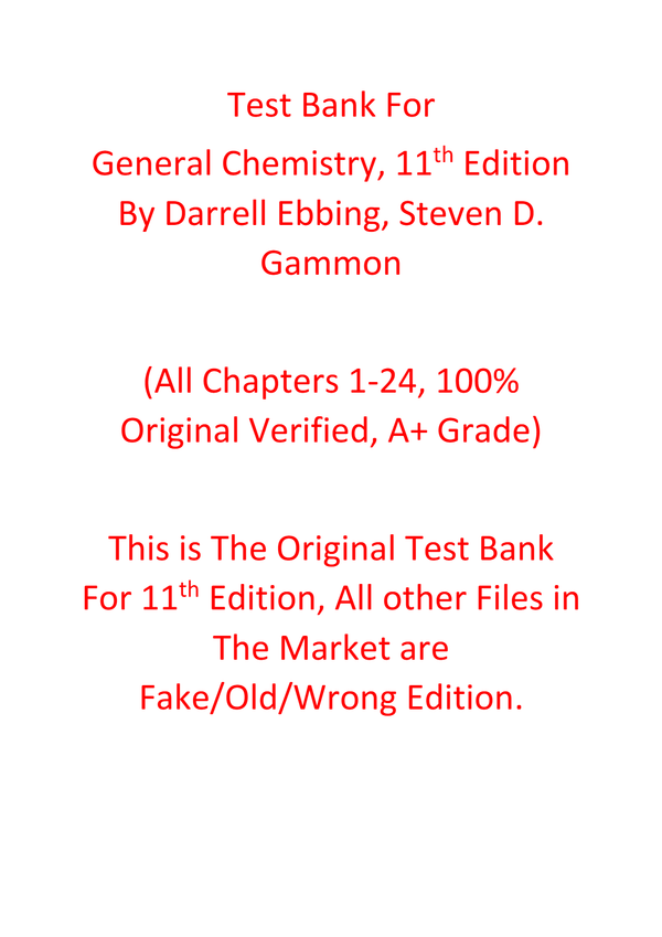 Test Bank For General Chemistry 11th Edition BY Darrell Ebbing, Steven D. Gammon