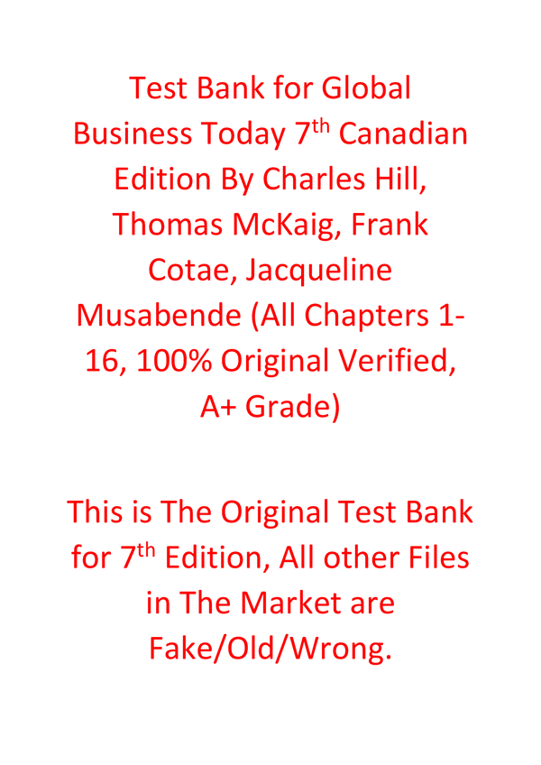 Test Bank For Global Business Today 7th Canadian Edition By Charles Hill, Thomas McKaig, Frank Cotae, Jacqueline Musabende