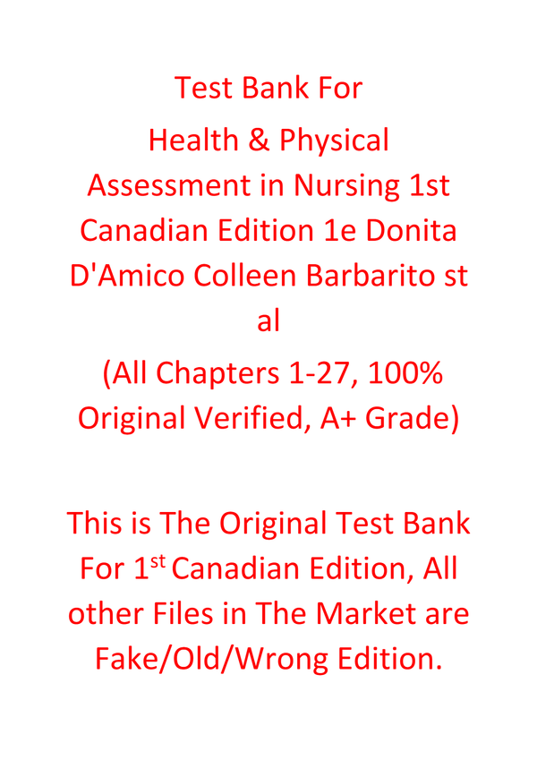 Test Bank For Health & Physical Assessment in Nursing, 1st Canadian Edition 1e Donita D'Amico Colleen Barbarito st al