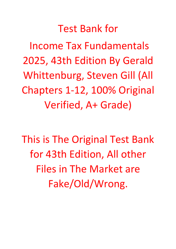 Test Bank For Income Tax Fundamentals 2025, 43rd Edition By Gerald Whittenburg, Steven Gill