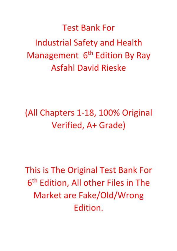 Test Bank For Industrial Safety and Health Management 6th Edition By Ray Asfahl, David Rieske