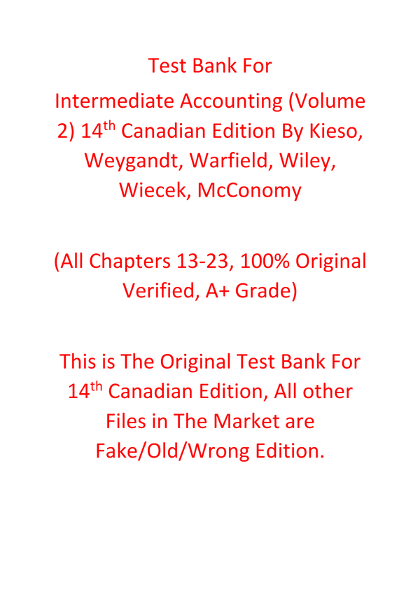 Test Bank For Intermediate Accounting (Volume 2) 14th Canadian Edition By Kieso, Weygandt, Warfield, Wiley, Wiecek, McConomy