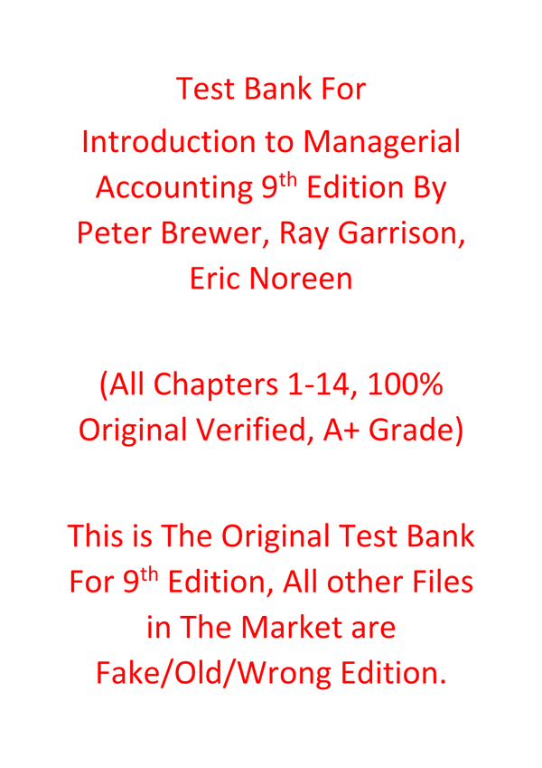 Test Bank For Introduction to Managerial Accounting 9e Peter Brewer, Ray Garrison, Eric Noreen