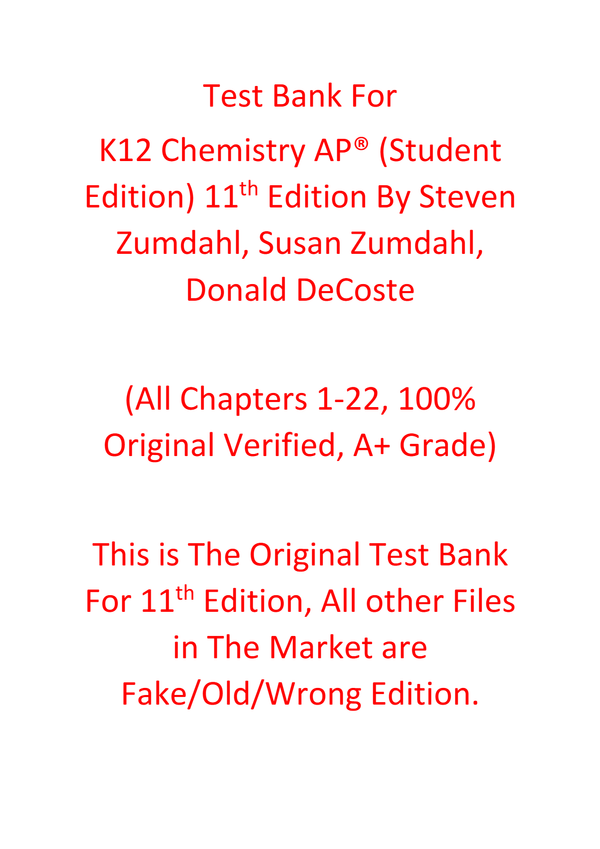 Test Bank For K12 Chemistry AP® (Student Edition) 11th Edition By Steven Zumdahl, Susan Zumdahl, Donald DeCoste