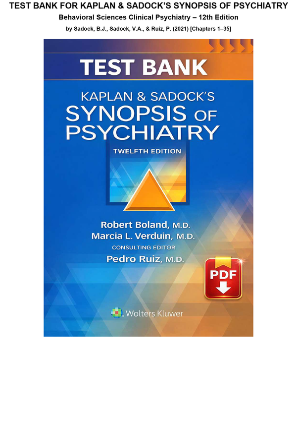 Test Bank For Kaplan & Sadock’s Synopsis of Psychiatry Behavioral Sciences Clinical Psychiatry 12th Edition by Sadock, B.J., Sadock, V.A., & Ruiz, P. ISBN-10 1975145569