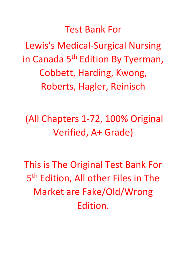 Test Bank For Lewis's Medical-Surgical Nursing in Canada 5th Edition By Tyerman, Cobbett, Harding, Kwong, Roberts, Hagler, Reinisch