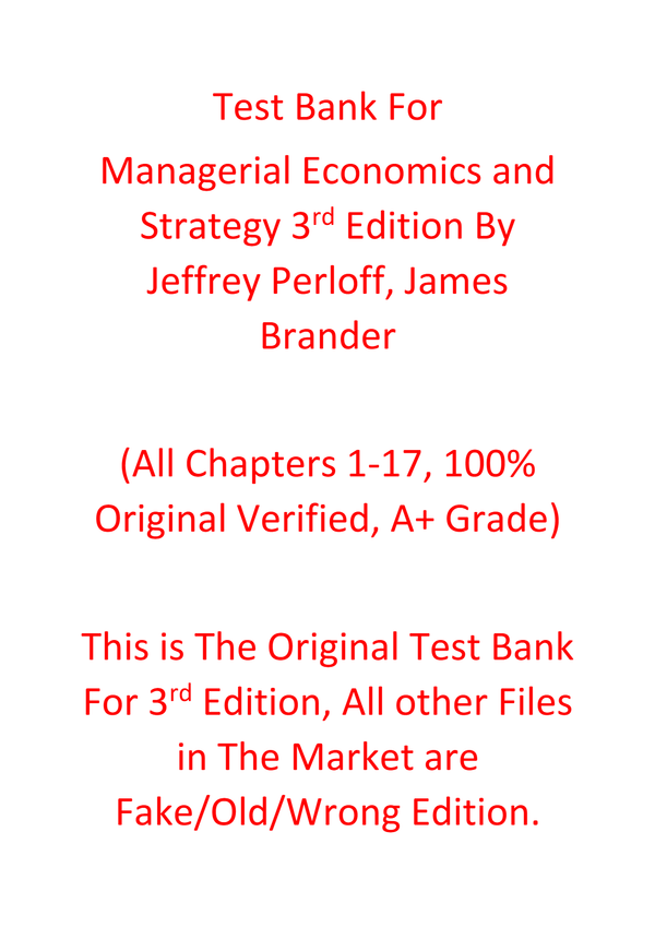 Test Bank For Managerial Economics and Strategy 3rd Edition By Jeffrey Perloff, James Brander