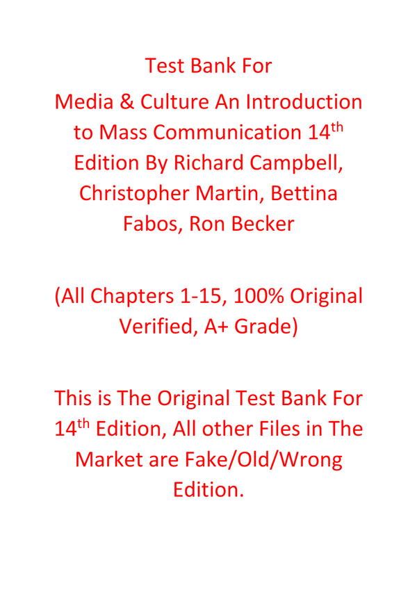Test Bank For Media & Culture An Introduction to Mass Communication 14th Edition By Richard Campbell, Christopher Martin, Bettina Fabos, Ron Becker