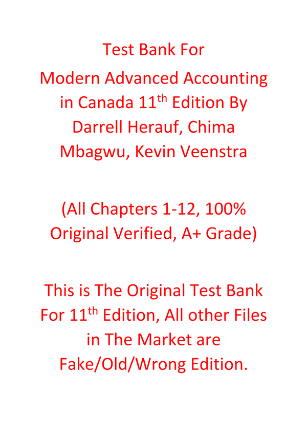 Test Bank For Modern Advanced Accounting in Canada 11th Edition By Darrell Herauf, Chima Mbagwu, Kevin Veenstra