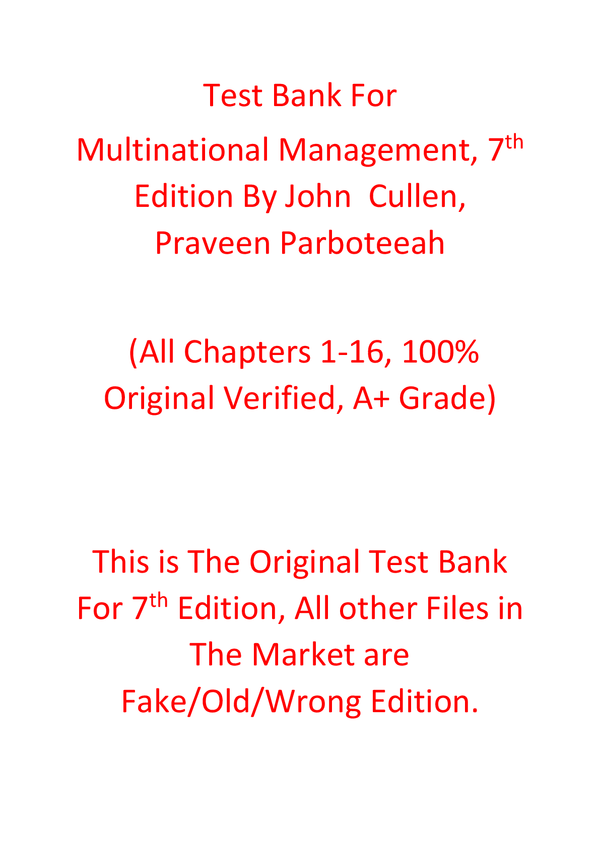 Test Bank For Multinational Management, 7th Edition By John Cullen, Praveen Parboteeah
