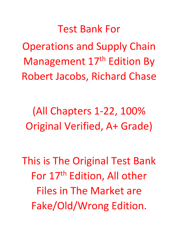 Test Bank For Operations and Supply Chain Management 17th Edition By Robert Jacobs, Richard Chase