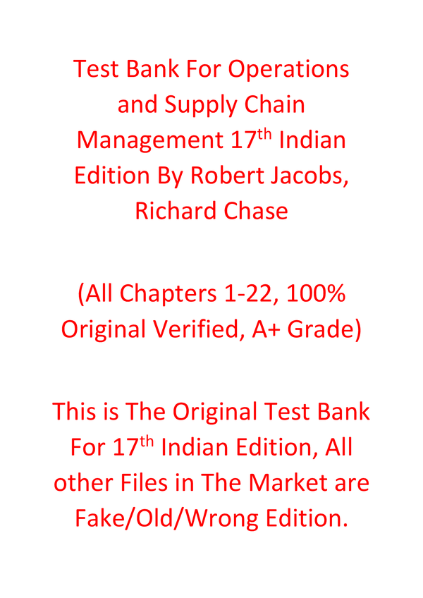 Test Bank For Operations and Supply Chain Management 17th Indian Edition By Robert Jacobs, Richard Chase