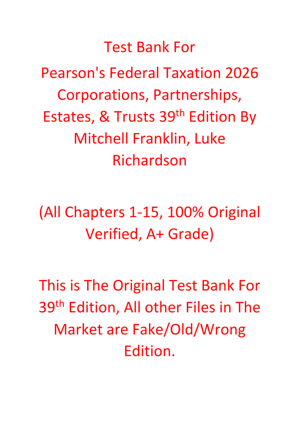 Test Bank For Pearson's Federal Taxation 2026 Corporations, Partnerships, Estates, & Trusts 39th Edition By Mitchell Franklin, Luke Richardson