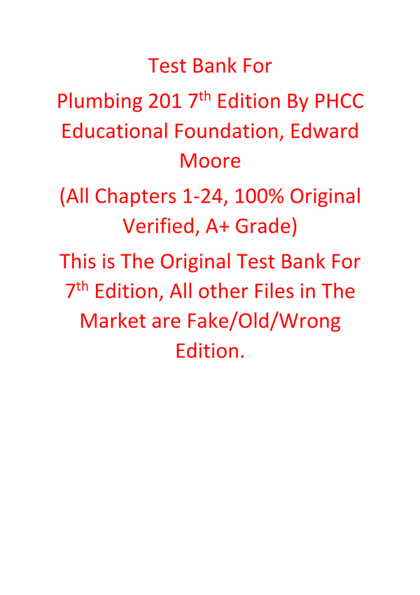 Test Bank For Plumbing 201 7th Edition By PHCC Educational Foundation, Edward Moore
