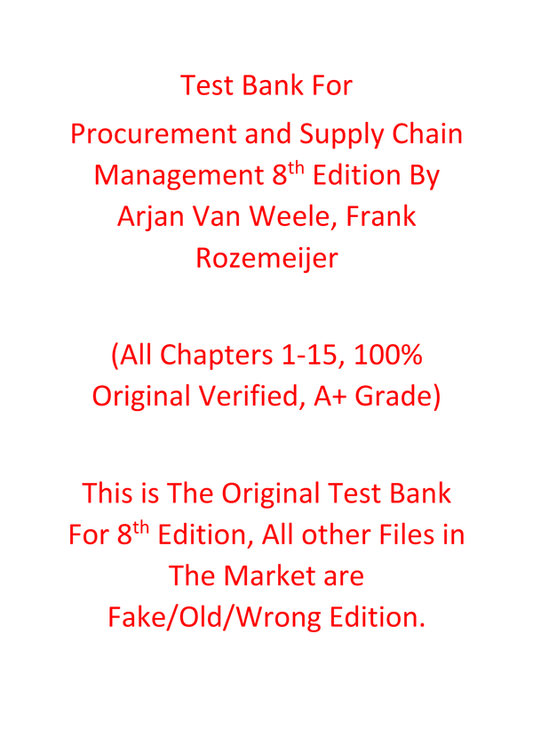 Test Bank For Procurement and Supply Chain Management 8th Edition By Arjan Van Weele, Frank Rozemeijer