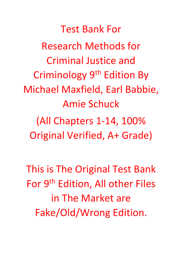 Test Bank For Research Methods for Criminal Justice and Criminology 9th Edition By Michael Maxfield, Earl Babbie, Amie Schuck
