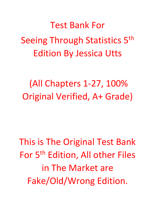 Test Bank For Seeing Through Statistics 5th Edition By Jessica Utts
