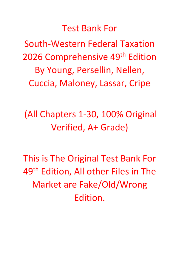 Test Bank For South-Western Federal Taxation 2026 Comprehensive 49th Edition By Young, Persellin, Nellen, Cuccia, Maloney, Lassar, Cripe