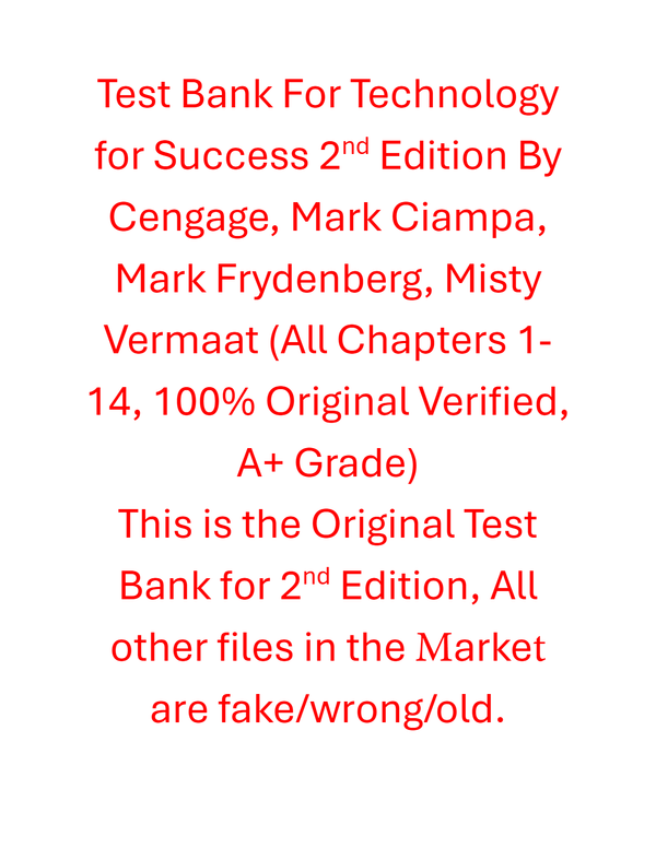 Test Bank For Technology for Success 2nd Edition By Cengage, Mark Ciampa, Mark Frydenberg, Misty Vermaat