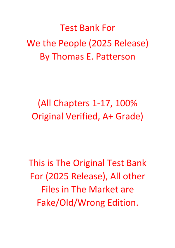 Test Bank For We the People (2025 Release) By Thomas E. Patterson